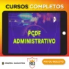 Pacote - PC-DF (Analista de Apoio - Agente Administrativo) Pacote - 2023 (Pré-Edital) - Estratégia Concursos