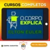 O Corpo Explica - Elton Euler e Vanessa Cesnik