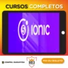Ionic 5 do Zero Até Publicação - Paulo Rogério Martins Marques