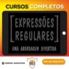 Expressões Regulares Uma Abordagem Divertida 5ª Edição 2016 - Aurelio Marinho Jargas
