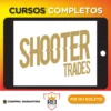 Mentoria Day Trade - Shooter Trades
